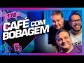 CAFÉ COM BOBAGEM (ZÉ AMÉRICO, RENÉ E ÊNIO VIVONA) - Inteligência Ltda. Podcast #172