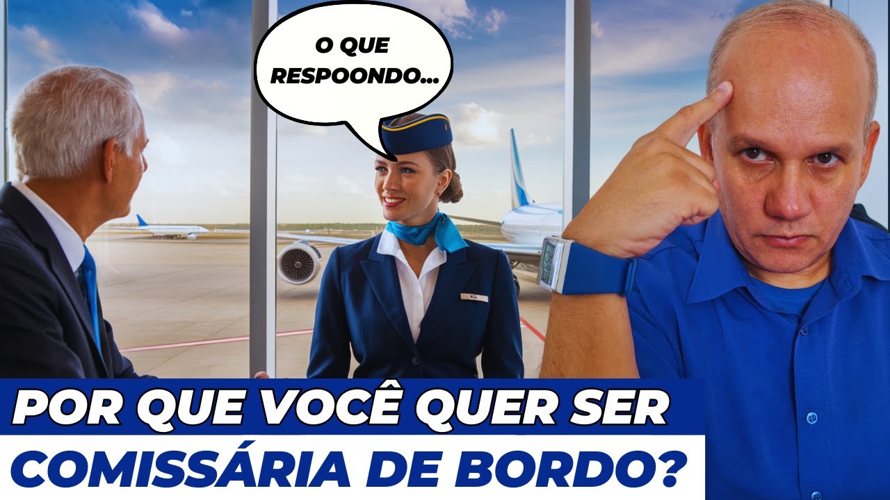 Por que VOCÊ quer ser COMISSÁRIO DE VOO?