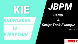 jBPM tutorial | JBPM Introduction | JBPM Setup | Script Task Example | Unit 1 | KIE TUTORIALS