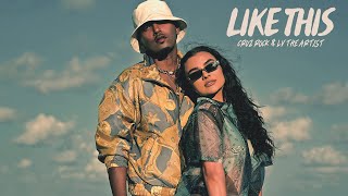 Like This - Cruz Rock x LV The Artist (Official Video)