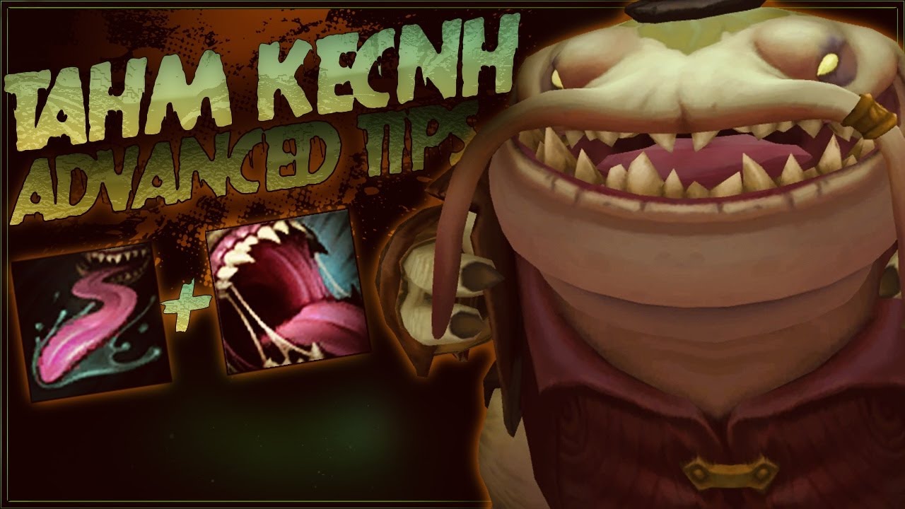 TAHM KENCH ADVANCED TIPS | THE BEST TAHM KENCH MECHANICS FOR TAHM KENCH MAINS | League Of Legends ✔
