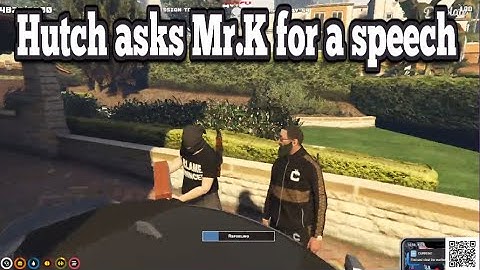 Hutch asks Mr.K for a speech | No-Pixel 3.1