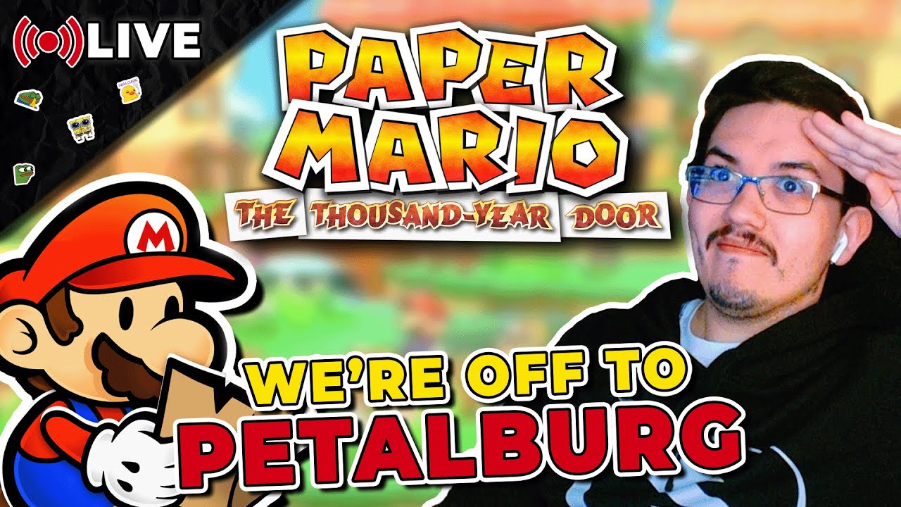 📜 Paper Mario The Thousand Year Door 📜 | 🚪 We're off to Petalburg🚪