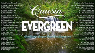 The Very Best Of Evergreen Cruisin Love Songs 70's 80's 90's 💚 Old Music for Relaxation