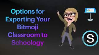 Options for Exporting a Bitmoji Classroom from Keynote to Schoology