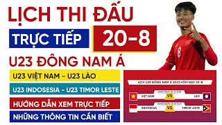 Lịch thi đấu bóng đá U23 Đông Nam Á 2023 hôm nay 20-8 | U23 Việt Nam vs U23 Lào | Trực tiếp SCTV