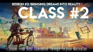 CLASS #2 - FREEDOM FROM NEED DOMINATION THROUGH PURPOSE MOTIVATION || GARY WHETSTONE