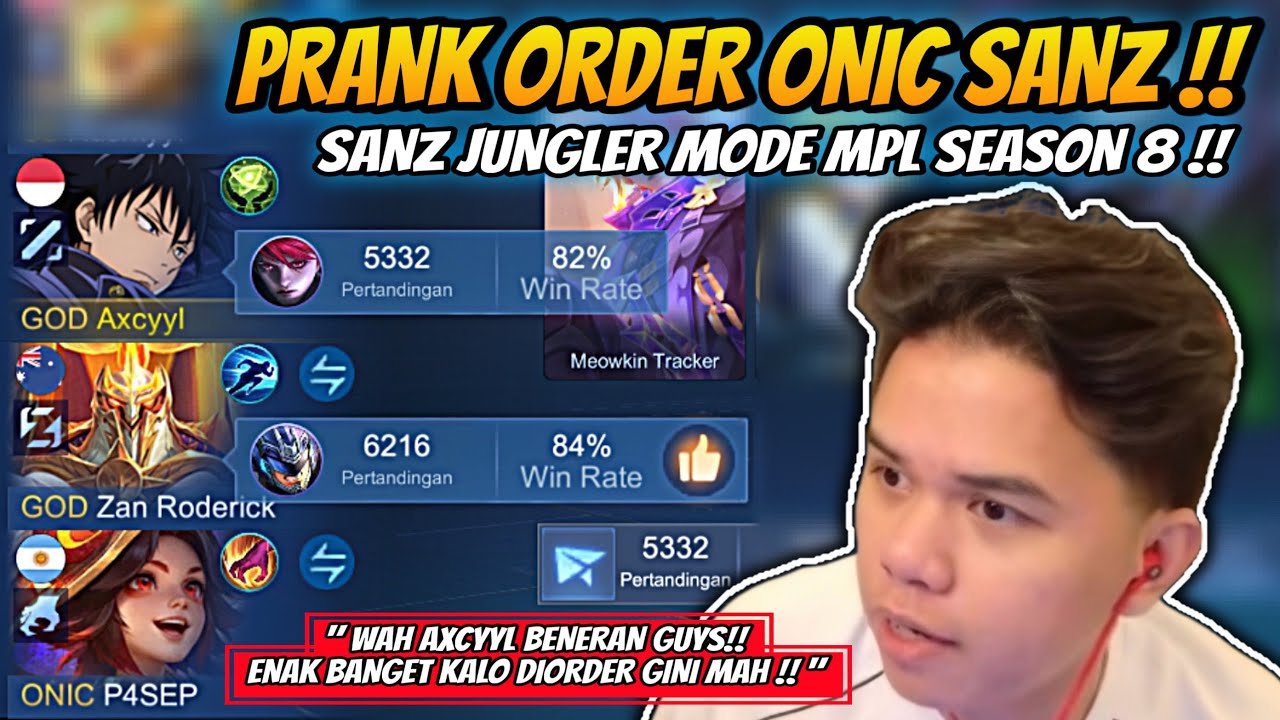Prank Order Onic Sanz !! Sanz Jungler Mode Mpl Season 8 Ngeri Banget Gameplay-nya !! 🥶