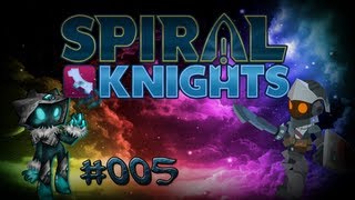 HASH SLINGING SLASHER!!! --  Spiral Knights   ---   Episode 5