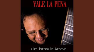 Video thumbnail of "Julio Jaramillo Arroyo - Vale la pena"