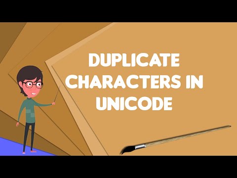 What is Duplicate characters in Unicode?, Explain Duplicate characters in Unicode