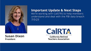 Important Update & Next Steps in PBI Data Breach of CalSTRS Information