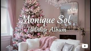 Monique Sol Holiday Healing Official Audio A Solful Christmas
