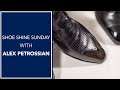 Shoe Shine Sunday - Chat with Alex Petrossian | Kirby Allison