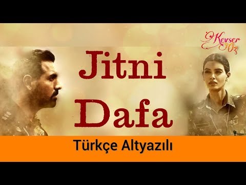 Jitni Dafa - Türkçe Alt Yazılı | Ah Kalbim | Parmanu | Yasser Desai