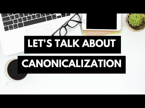 What is Canonicalization