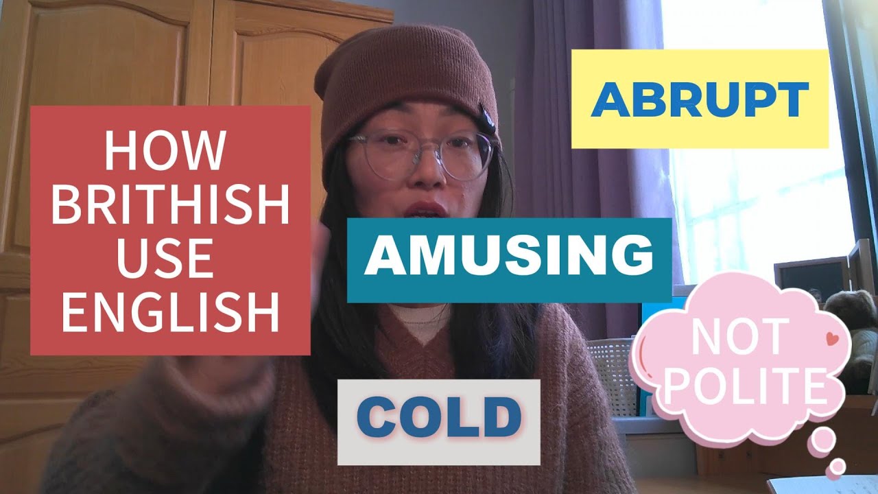 Finally I understand how the British use English after I married an British guy British English