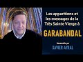 Les prophties de garabandal commentes par xavier ayral