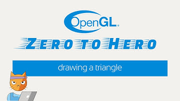 OpenGL Zero to Hero: Drawing a Triangle