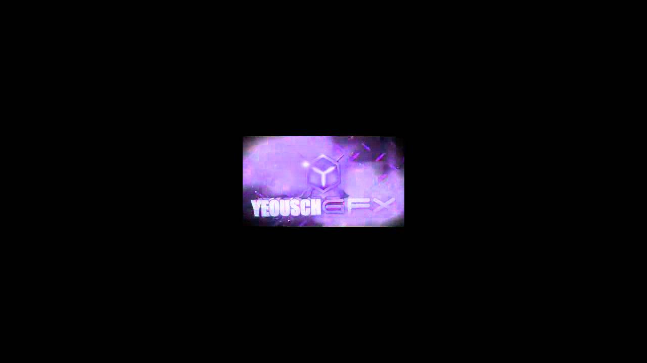 Yeousch GFX Intro (Partnered)