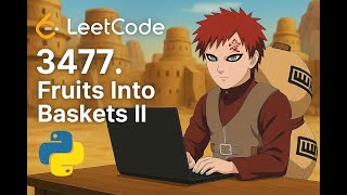 LeetCode 3477 - Fruits Into Baskets II | Greedy Placement Problem Explained in Python