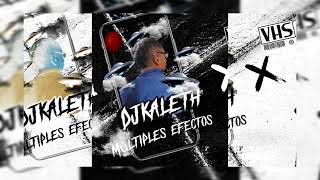 💊🐲Múltiples efectos🐲💊_Ft DJ kaleth_ guaracha 2022⚡ Extended versión.
