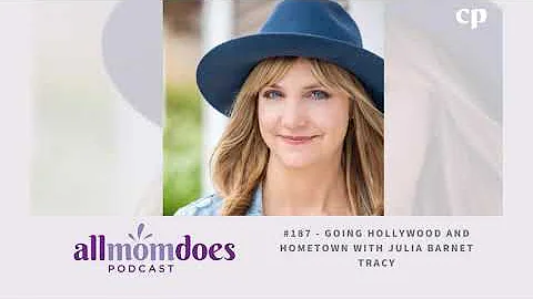 #187 - Going Hollywood and Hometown with Julia Bar...