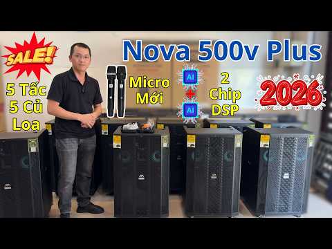 Mẫu Loa 5 Tấc Mới Nhất 2026 - Nova 500v Plus Công Nghệ 2 Chip DSP - Micro Pin Sạc