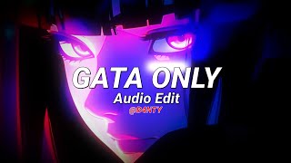 Gata only - | [audio edit] |