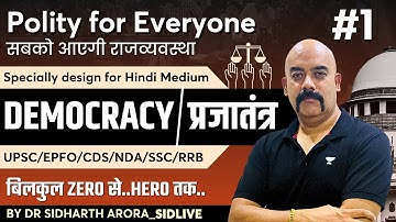[Zero to Hero] Democracy | Polity for UPSC Beginners | Dr Sidharth Arora | SSC/BPSC/CDS/NDA | D1