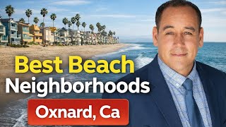 Oxnard CA Beach Neighborhoods Tour, Silver Strand, Hollywood Beach, Oxnard Shores...