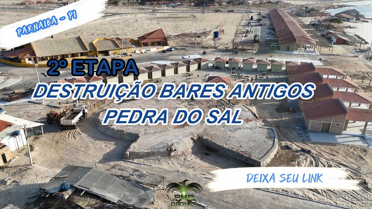 NOVAS ETAPAS: DESTRUIÇÃO DO BARES ANTIGOS DA PEDRA DO SAL