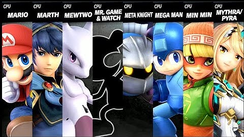 Mario VS Marth VS Mewtwo VS Mr. Game & Watch VS Meta Knight VS Mega Man VS Min Min VS Mythra / Pyra