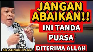 TANDA DOA DAN PUASA DITERIMA DI HARI KE-9 RAMADHAN | KH ZAINUDDIN MZ