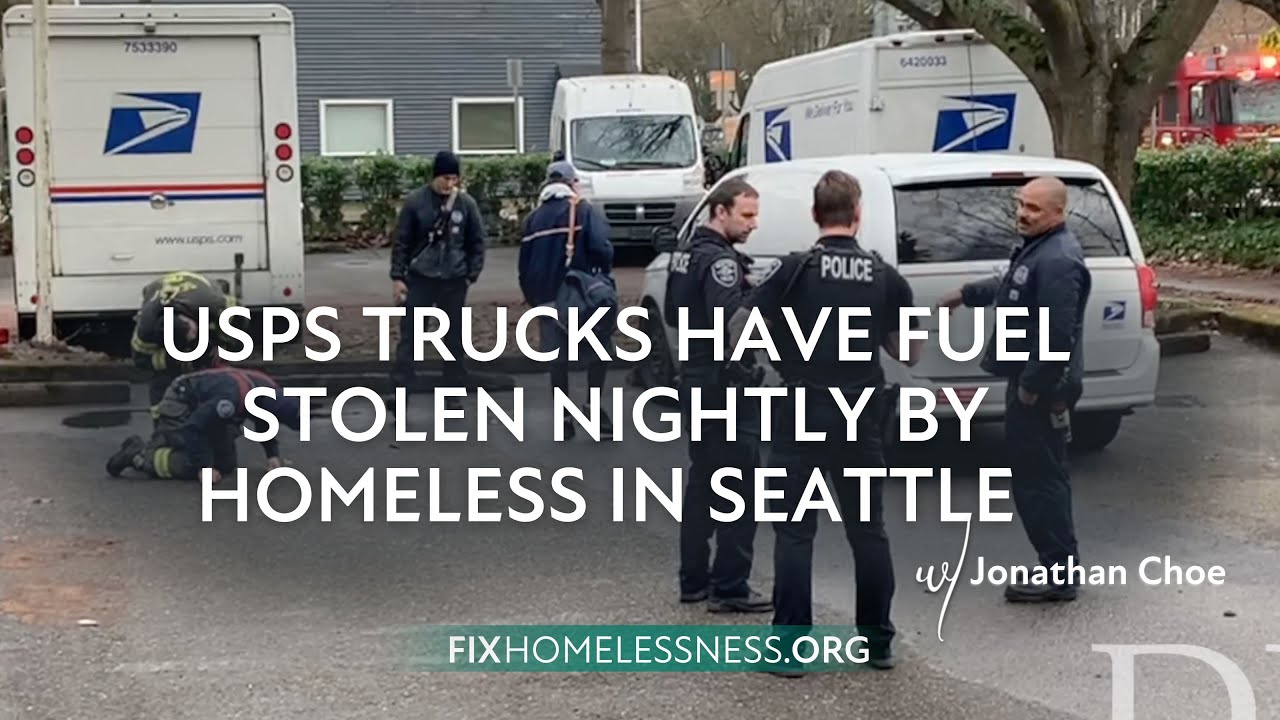 USPS Trucks Have Fuel Stolen Nightly by Homeless in Seattle YouTube