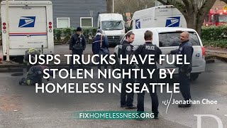 USPS Trucks Have Fuel Stolen Nightly by Homeless in Seattle
