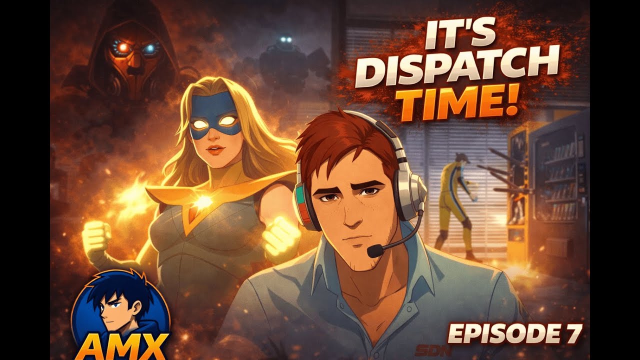 Dispatch Ep 7 | Calm befor the Chaos! |