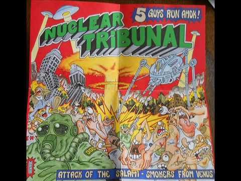 Nuclear Tribunal — Nuclear Tribunal - Attack Of The Salami-Smokers