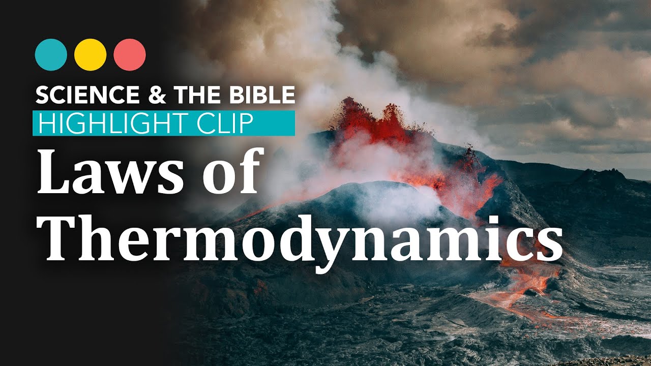 Laws Of Thermodynamics | Clip from Science & The Bible