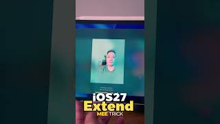 Extend iOS27 #MEETRICK #iPhone #iPhonetrick #iOS27