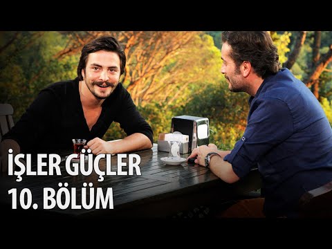 İşler Güçler 10. Bölüm