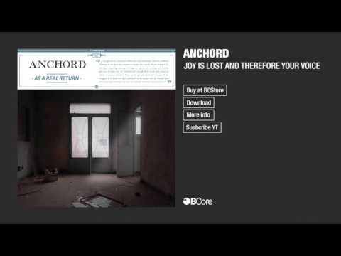 Anchord — Anchord 'JOY IS LOST AND THEREFORE YOUR VOICE'
