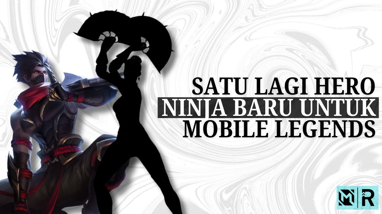 Hero Baru Ke-133 Mobile Legends Adalah Assassin Kunoichi! - TL;DR