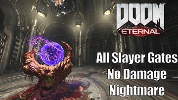 Doom Eternal - All Slayer Gates (No Damage, Nightmare)