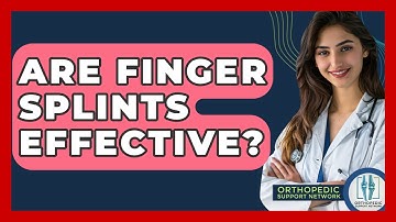 Are Finger Splints Effective? - Orthopedic Support Network