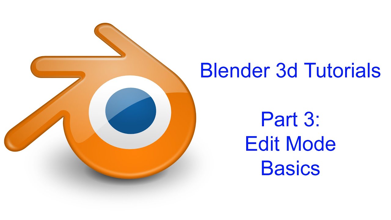 Blender 3d Tutorials Part 3: Edit Mode Basics - YouTube