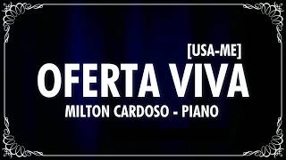 OFERTA VIVA | USA-ME (PIANO) - MILTON CARDOSO (Cover) Marcelo Nascimento