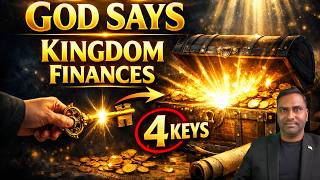 God Says, Kingdom Finances Are Coming These 4 Things Are Key Prophetic Word