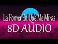 La Forma En Que Me Miras - Super Yei, Myke Towers (8D AUDIO) 360°