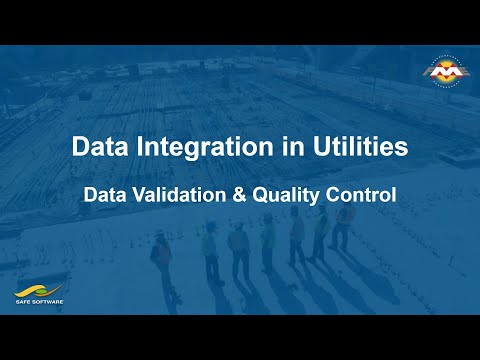 Data Integration in Utilities - Data Validation & Quality Control